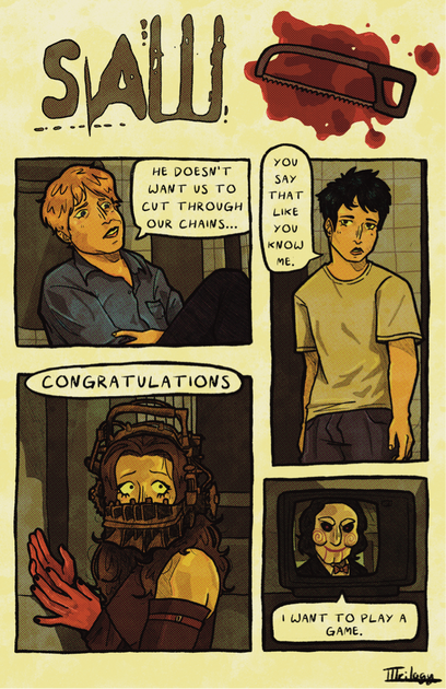 A poster I created for the 20th anniversary of the first Saw film. It was a redraw of a similar piece I had done about a year before. I tried to utilized the green color pallet of Saw as much as I could along with adding comic book-esq elements.